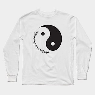 Yin Yang symbol with Harmony and Balance typography Long Sleeve T-Shirt